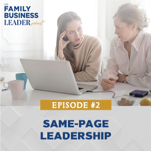 The Family Business Leader Podcast with Ellie Frey Zagel | Same-Page Leadership